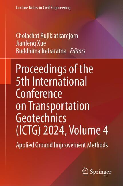 Proceedings of the 5th International Conference on Transportation Geotechnics (ICTG) 2024, Volume 4 main product photo