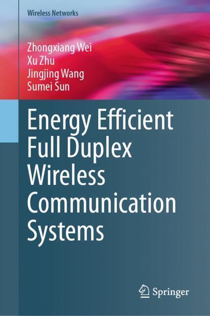 Energy Efficient Full Duplex Wireless Communication Systems main product photo