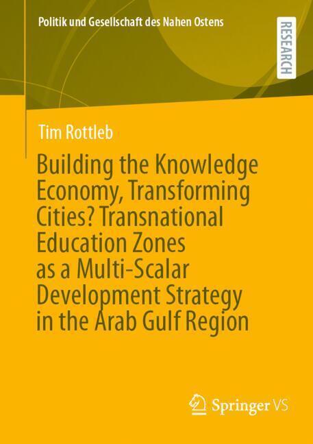 Building the Knowledge Economy, Transforming Cities? Transnational Education Zones as a Multi-Scalar Development Strategy in the Arab Gulf Region main product photo