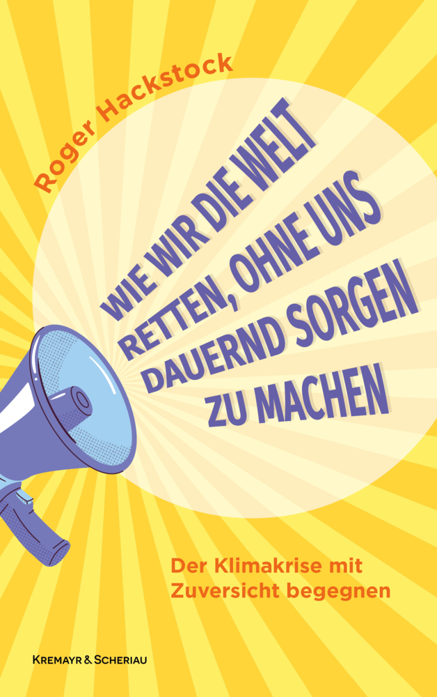 Wie wir die Welt retten, ohne uns dauernd Sorgen zu machen main product photo