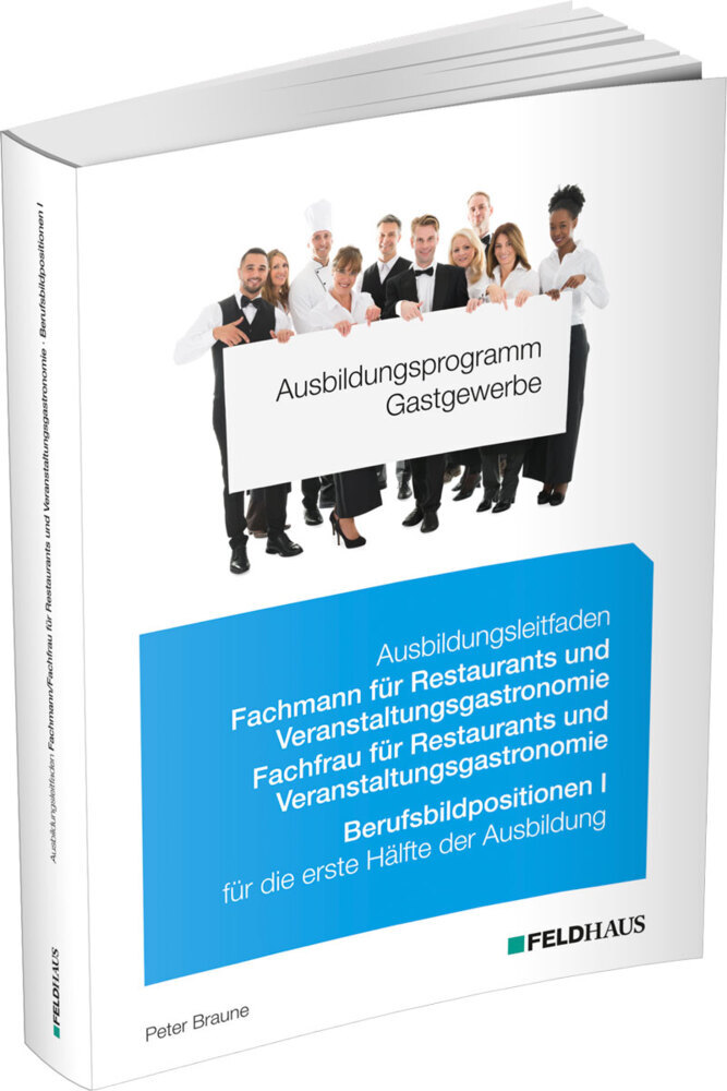 Ausbildungsprogramm Gastgewerbe / Ausbildungsleitfaden Fachmann/Fachfrau für Restaurants und Veranstaltungsgastronomie Berufsbildpositionen I- Berufsbildpositionen I main product photo