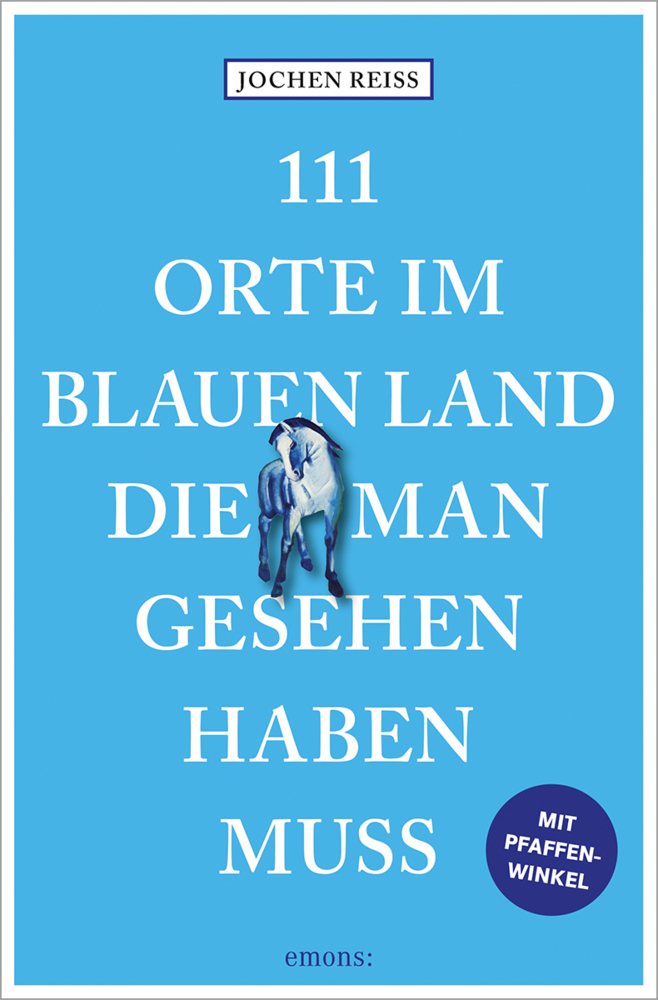 111 Orte im Blauen Land, die man gesehen haben muss main product photo