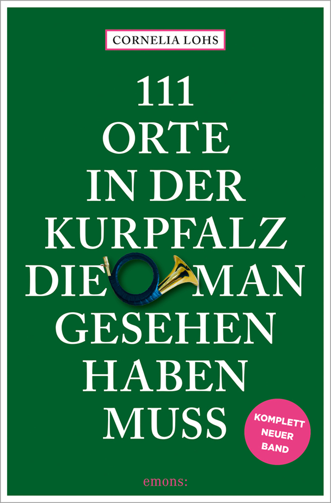111 Orte in der Kurpfalz, die man gesehen haben muss main product photo