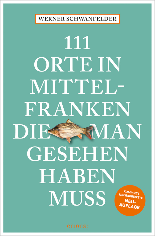 111 Orte in Mittelfranken, die man gesehen haben muss main product photo