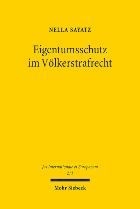 Eigentumsschutz im Völkerstrafrecht