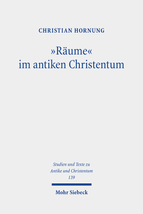 "Räume" im antiken Christentum