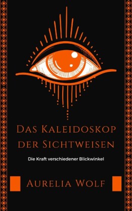 Das Kaleidoskop der Sichtweisen