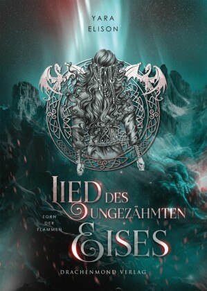 Lied des ungezähmten Eises - Zorn der Flammen