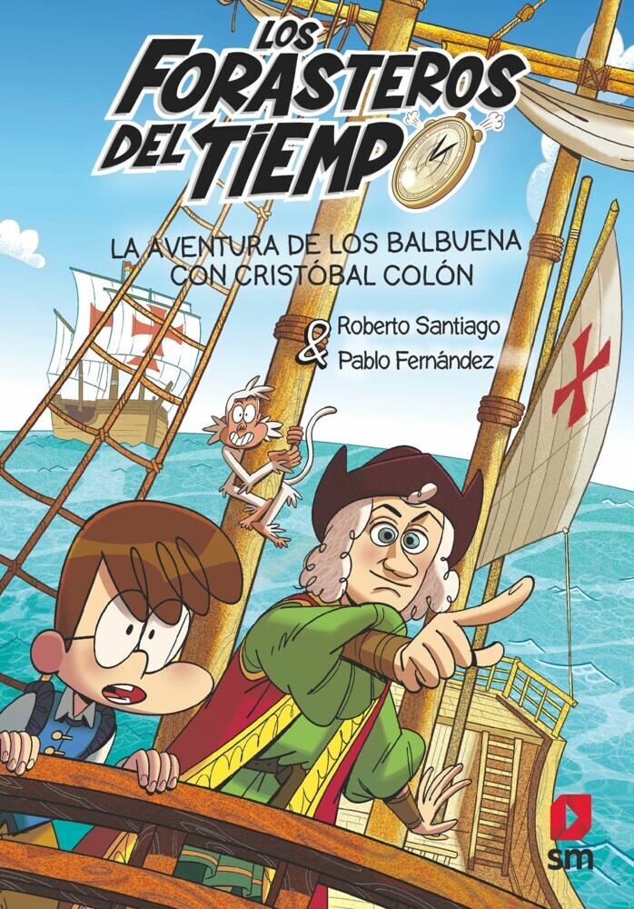 Los Forasteros del Tiempo 18: La aventura de los Balbuena con Cristóbal Colón main product photo