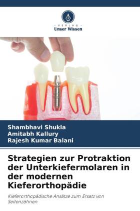 Strategien zur Protraktion der Unterkiefermolaren in der moder...