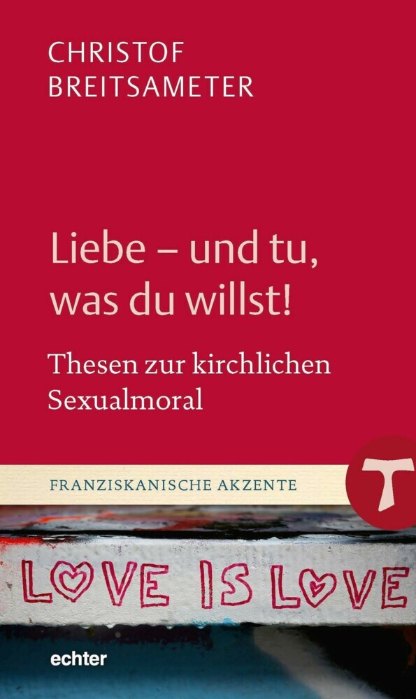 Liebe - und tu, was du willst! main product photo