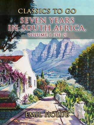 Seven Years in South Africa, Volume 1 (of 2)