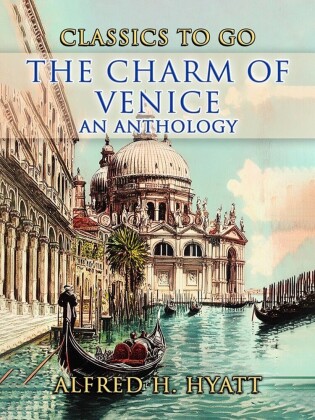 The Charm of Venice An Anthology