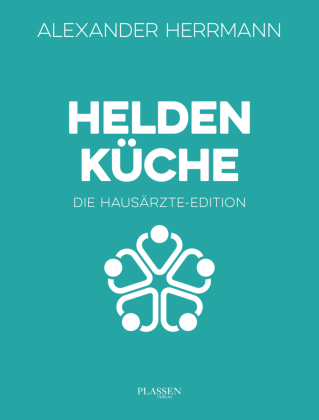 Heldenküche - Die Hausärzte-Edition