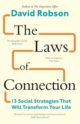 The Laws of Connection : 13 Social Strategies That Will Transform Your Life