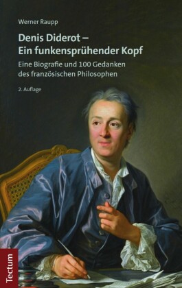 Denis Diderot - Ein funkensprühender Kopf