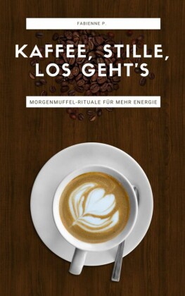 Kaffee, Stille, Los geht´s