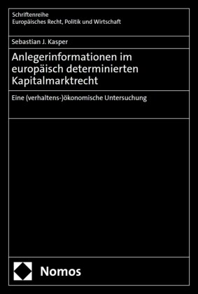 Anlegerinformationen im europäisch determinierten Kapitalmarktrecht