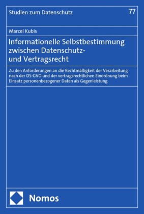 Informationelle Selbstbestimmung zwischen Datenschutz- und Vertragsrecht
