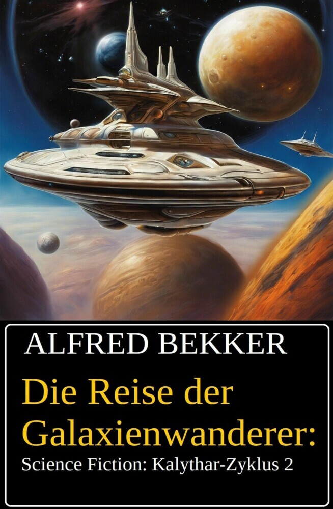 Die Reise der Galaxienwanderer: Science Fiction: Kalythar-Zyklus 2 main product photo