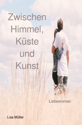 Zwischen Himmel, Küste und Kunst