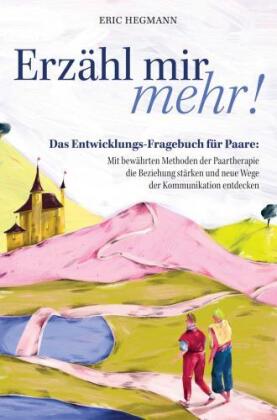 Erzähl mir mehr!