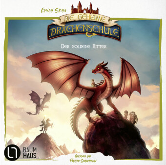Die geheime Drachenschule - Der goldene Ritter, 2 Audio-CD