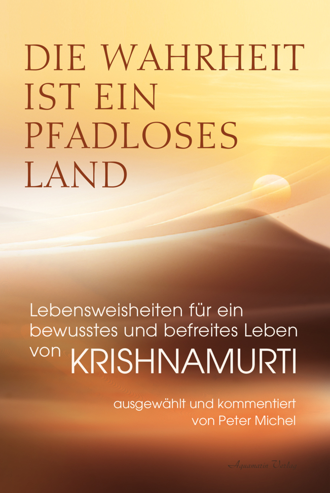 Die Wahrheit ist ein pfadloses Land - Lebensweisheiten für ein bewusstes und befreites Leben von Krishnamurti main product photo