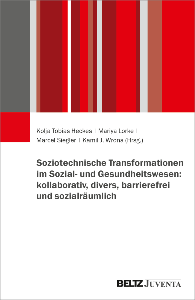 Soziotechnische Transformationen im Sozial- und Gesundheitswesen: kollaborativ, divers, barrierefrei und sozialräumlich main product photo