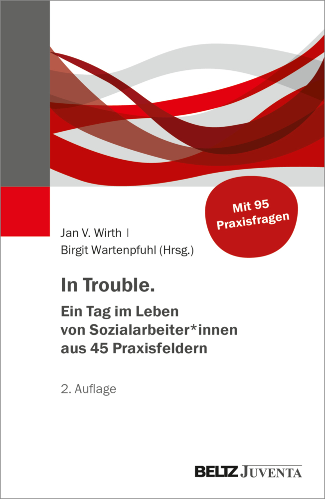 In Trouble. Ein Tag im Leben von Sozialarbeiter*innen aus 45 Praxisfeldern main product photo