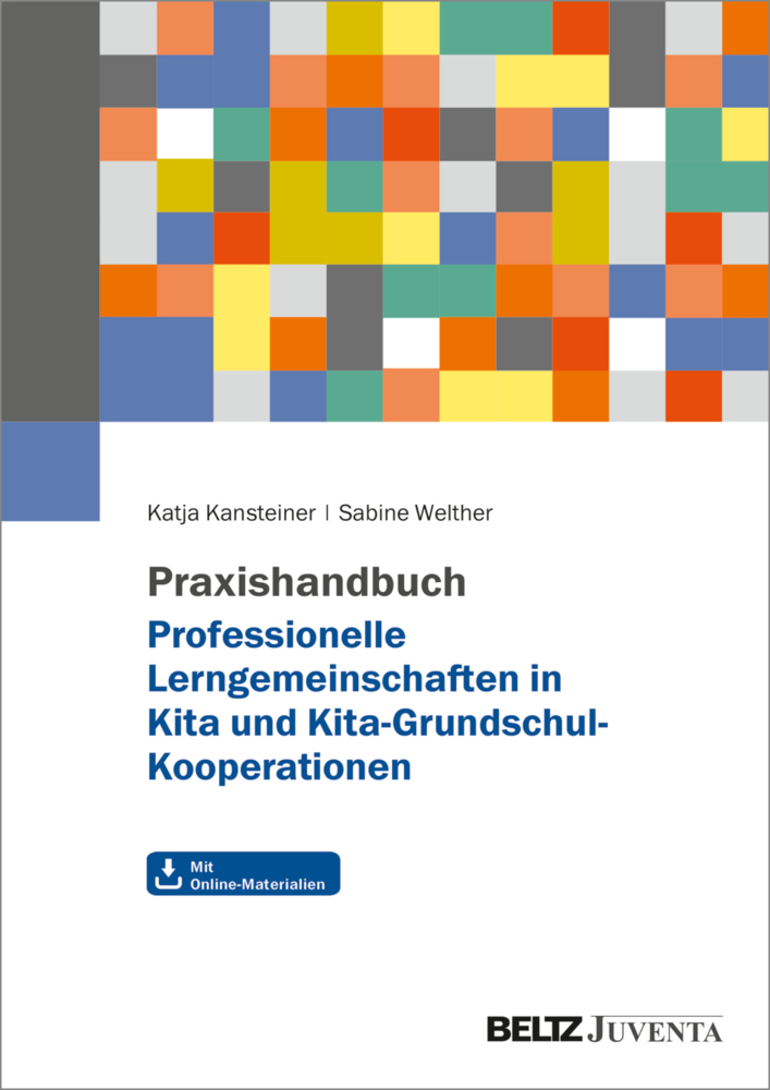 Praxishandbuch Professionelle Lerngemeinschaften in Kita und Kita-Grundschul-Kooperationen main product photo