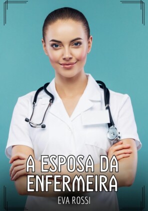 A esposa da enfermeira