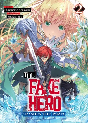 The Fake Hero Crashes the Party: Volume 2