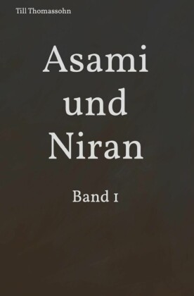 Asami und Niran: Band 1