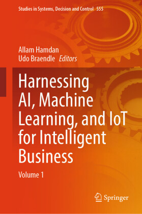 Harnessing AI, Machine Learning, and IoT for Intelligent Business