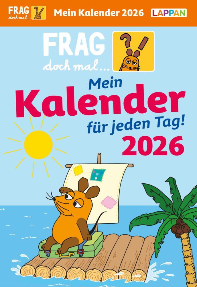 Frag doch mal ... die Maus: Tageskalender 2026 - Mein Kalender für jeden Tag! main product photo