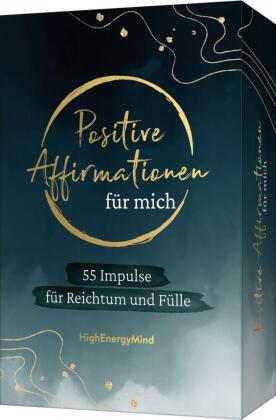 55 positive Affirmationen für mich - Reichtum und Fülle