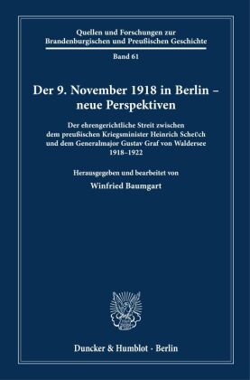 Der 9. November 1918 in Berlin - neue Perspektiven