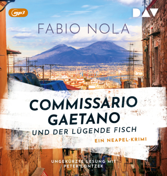 Commissario Gaetano und der lügende Fisch. Ein Neapel-Krimi, 2 Audio-CD, 2 MP3