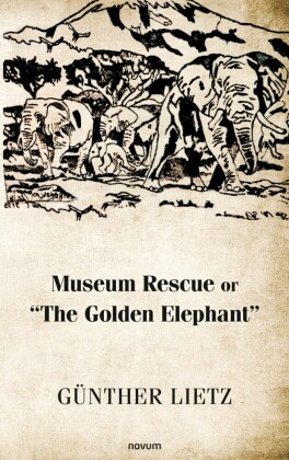 Museum Rescue or 'The Golden Elephant'