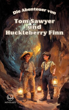 Sammelband - Die Abenteuer von Tom Sawyer und Huckleberry Finn