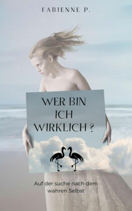 Wer bin ich wirklich?