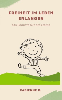 Freiheit im Leben erlangen