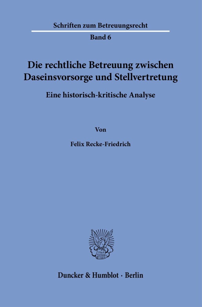 Die rechtliche Betreuung zwischen Daseinsvorsorge und Stellvertretung. main product photo