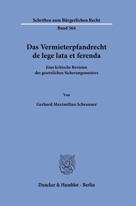 Das Vermieterpfandrecht de lege lata et ferenda.