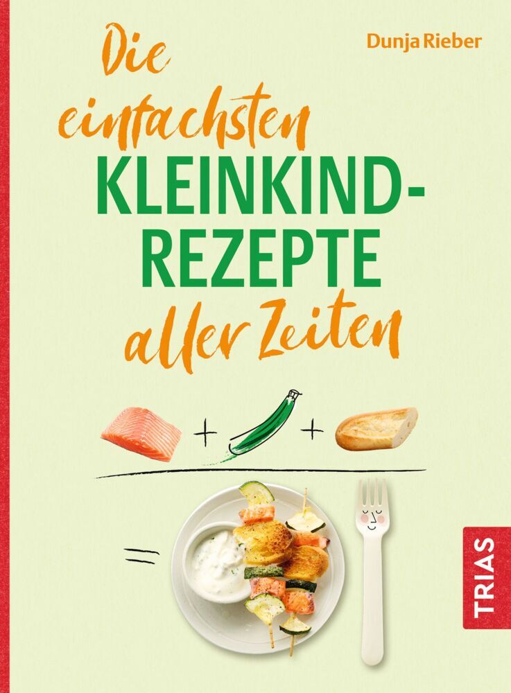 Die einfachsten Kleinkind-Rezepte aller Zeiten main product photo