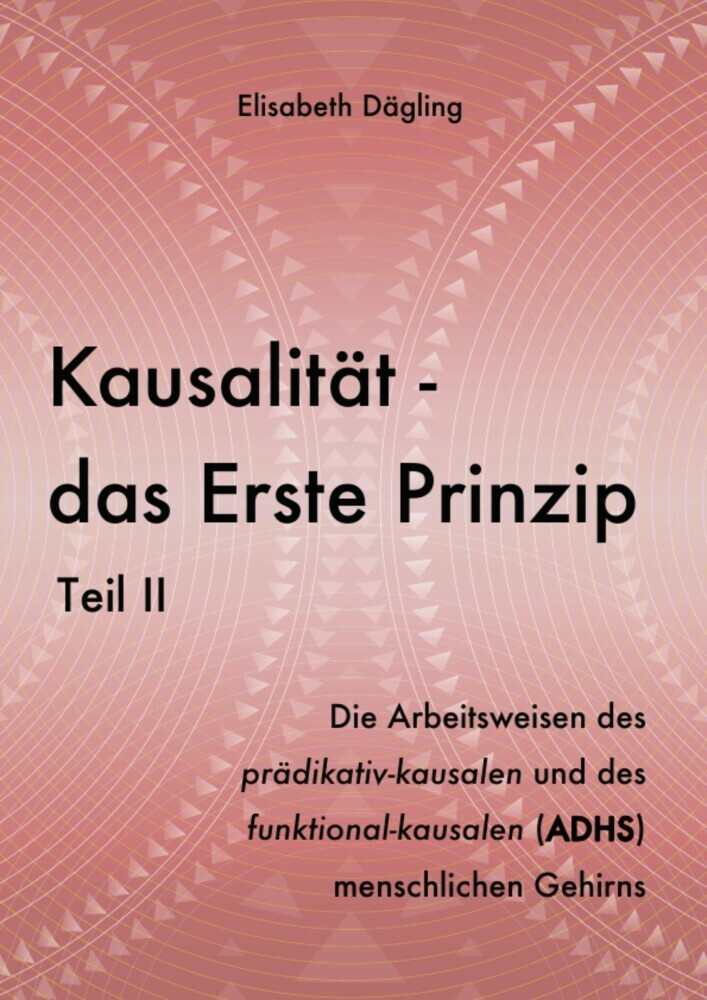 Kausalität - Das Erste Prinzip. Teil II main product photo