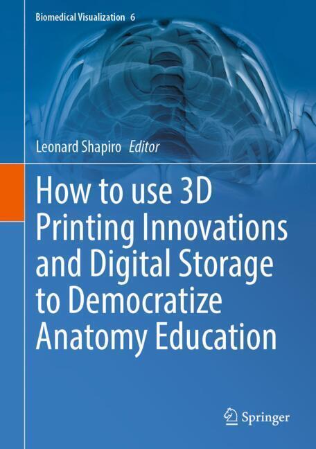 How to use 3D Printing Innovations and Digital Storage to Democratize Anatomy Education main product photo