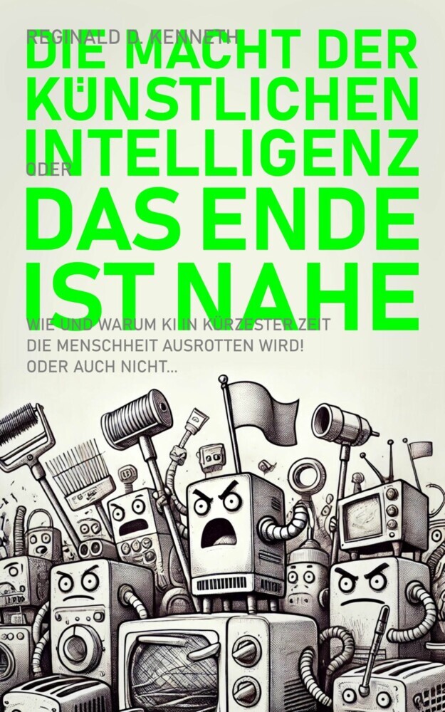 Die Macht der Künstlichen Intelligenz - oder: Das Ende ist nahe! main product photo