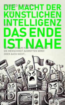 Die Macht der Künstlichen Intelligenz - oder: Das Ende ist nahe!